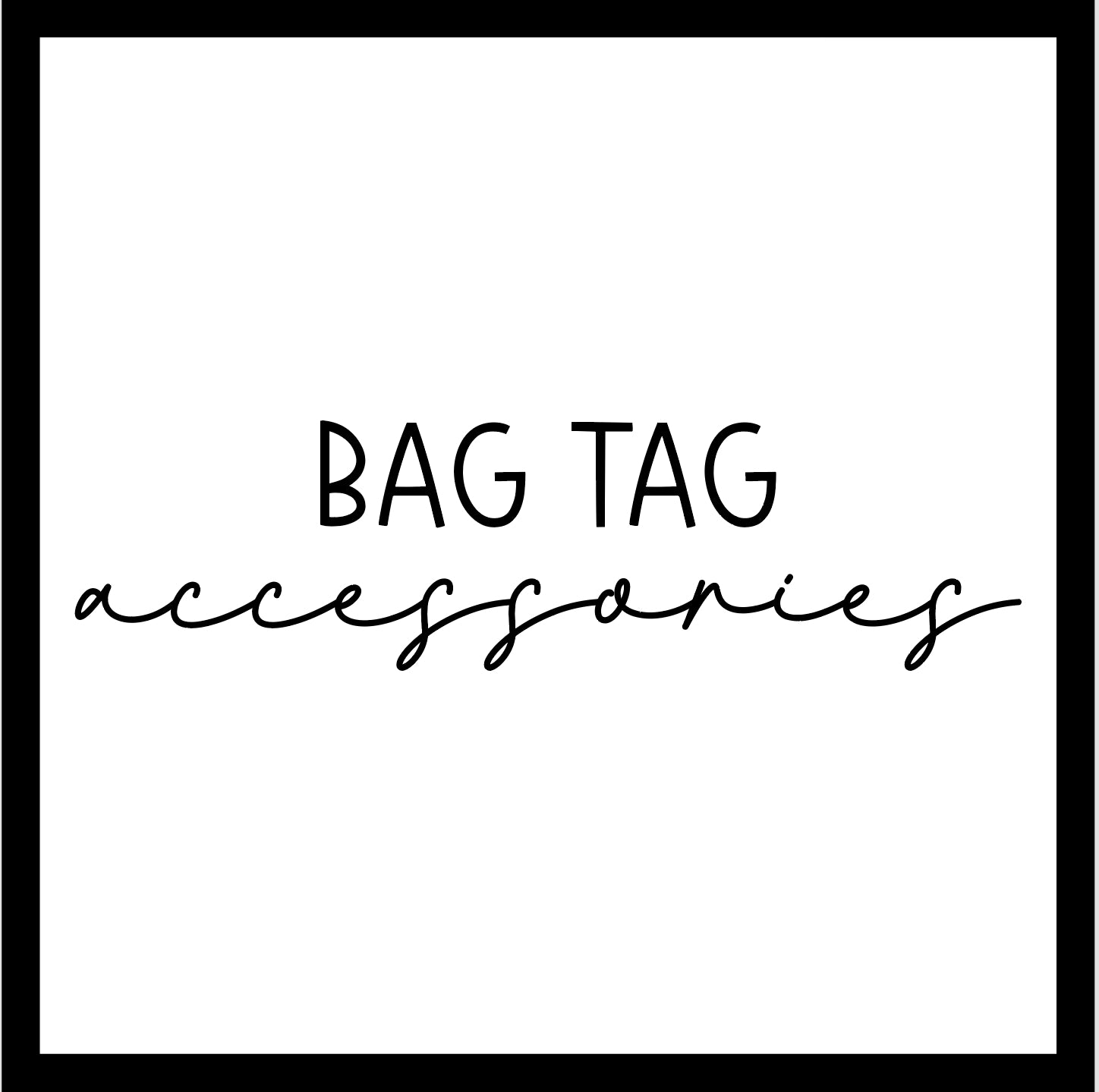 Bag Tag Accessories